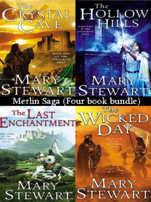 Title details for Merlin Saga (Four book bundle of Crystal Cave, the Hollow Hills, the Last Enchantment and the Wicked Day) by Mary Stewart - Available